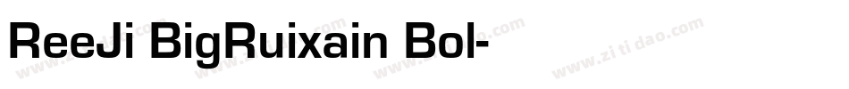ReeJi BigRuixain Bol字体转换